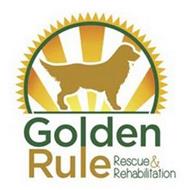 GOLDEN RULE RESCUE & REHABILITATION