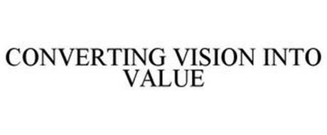 CONVERTING VISION INTO VALUE
