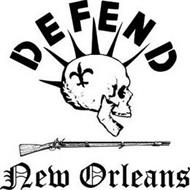 DEFEND NEW ORLEANS