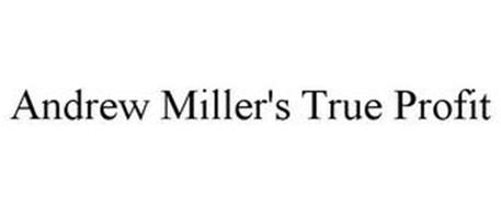 ANDREW MILLER'S TRUE PROFIT