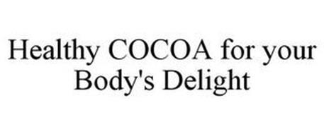 HEALTHY COCOA FOR YOUR BODY'S DELIGHT