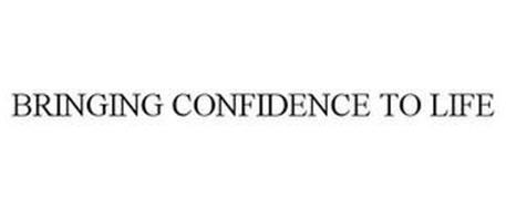BRINGING CONFIDENCE TO LIFE