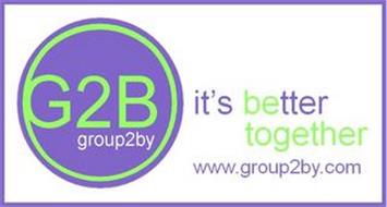 GROUP2BY, G2B, G2B, GROUP2BY, IT'S BETTER TOGETHER, WWW.GROUP2BY.COM