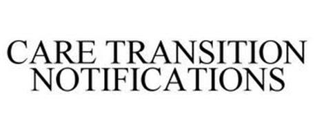 CARE TRANSITION NOTIFICATIONS