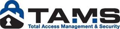 TAMS TOTAL ACCESS MANAGEMENT & SECURITY