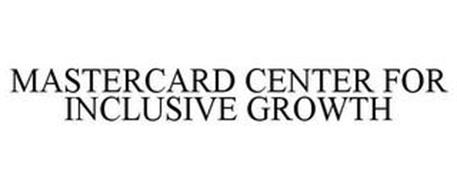 MASTERCARD CENTER FOR INCLUSIVE GROWTH