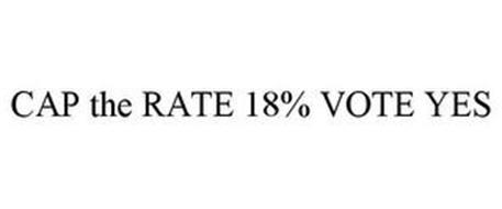 CAP THE RATE 18% VOTE YES