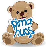 PIMA HUGS
