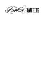 RHYTHM&RAWHIDE