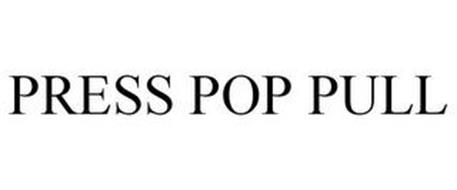 PRESS POP PULL