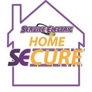 SERVICE ELECTRIC HOME SECURE