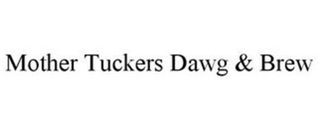 MOTHER TUCKERS DAWG & BREW