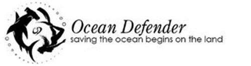 OD OCEAN DEFENDER SAVING THE OCEAN BEGINS ON THE LAND