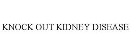 KNOCK OUT KIDNEY DISEASE