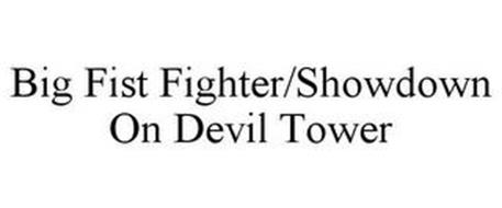 BIG FIST FIGHTER/SHOWDOWN ON DEVIL TOWER