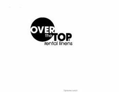 OVER THE TOP INC RENTAL LINENS