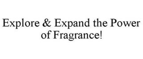 EXPLORE & EXPAND THE POWER OF FRAGRANCE!