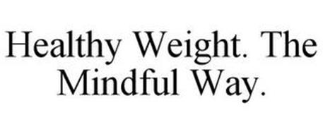 HEALTHY WEIGHT. THE MINDFUL WAY.