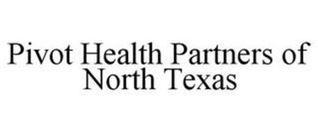 PIVOT HEALTH PARTNERS OF NORTH TEXAS