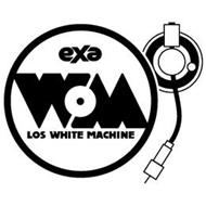EXA WM LOS WHITE MACHINE