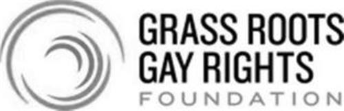 GRASS ROOTS GAY RIGHTS FOUNDATION