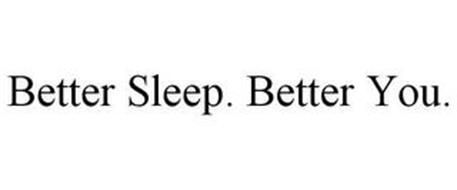 BETTER SLEEP. BETTER YOU.