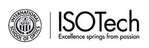 INTERNATIONAL SCHOOL OF OPTICS - ISOTECH EXCELLENCE SPRINGS FROM PASSION