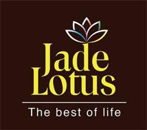 JADE LOTUS THE BEST OF LIFE