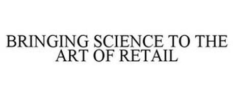 BRINGING SCIENCE TO THE ART OF RETAIL