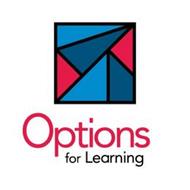 OPTIONS FOR LEARNING