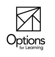 OPTIONS FOR LEARNING