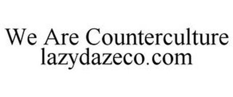 WE ARE COUNTERCULTURE LAZYDAZECO.COM