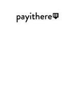 PAYITHERE