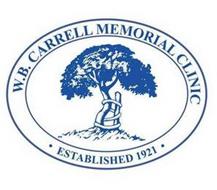 W.B. CARRELL MEMORIAL CLINIC · ESTABLISHED 1921 ·