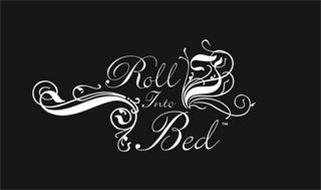 ROLL INTO BED