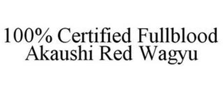 100% CERTIFIED FULLBLOOD AKAUSHI RED WAGYU