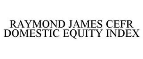RAYMOND JAMES CEFR DOMESTIC EQUITY INDEX