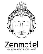 ZENMOTEL YOUR OM AWAY FROM HOME