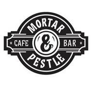 MORTAR PESTLE CAFE & BAR