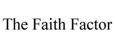 THE FAITH FACTOR