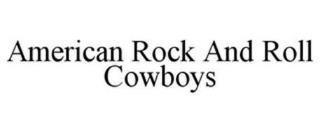 AMERICAN ROCK AND ROLL COWBOYS