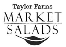 TAYLOR FARMS MARKET SALADS