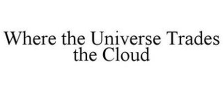 WHERE THE UNIVERSE TRADES THE CLOUD