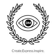 DM CREATE.EXPRESS.INSPIRE.