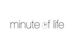 MINUTE OF LIFE