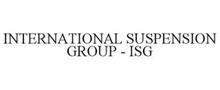 INTERNATIONAL SUSPENSION GROUP - ISG