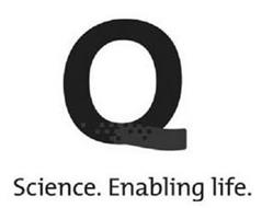 Q SCIENCE. ENABLING LIFE.