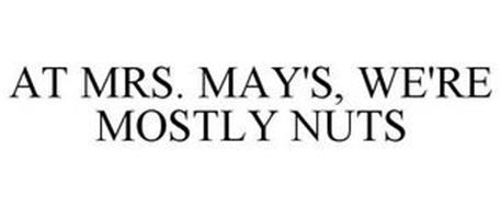 AT MRS. MAY'S, WE'RE MOSTLY NUTS