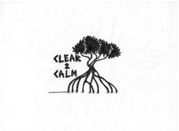 CLEAR & CALM