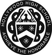 HOLLYWOOD HIGH SCHOOL ACHIEVE THE HONORABLE